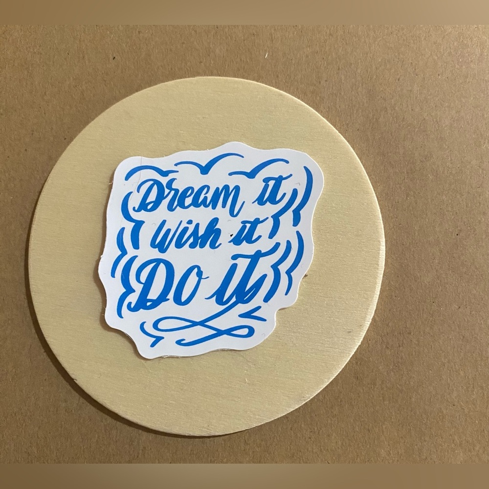π20/$12π Dream it Wish it Do it Sticker